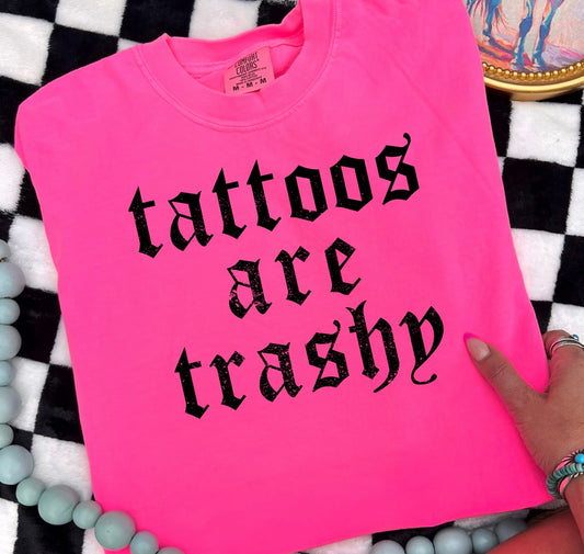 “Tattoos Are Trashy” Tee (Adults)