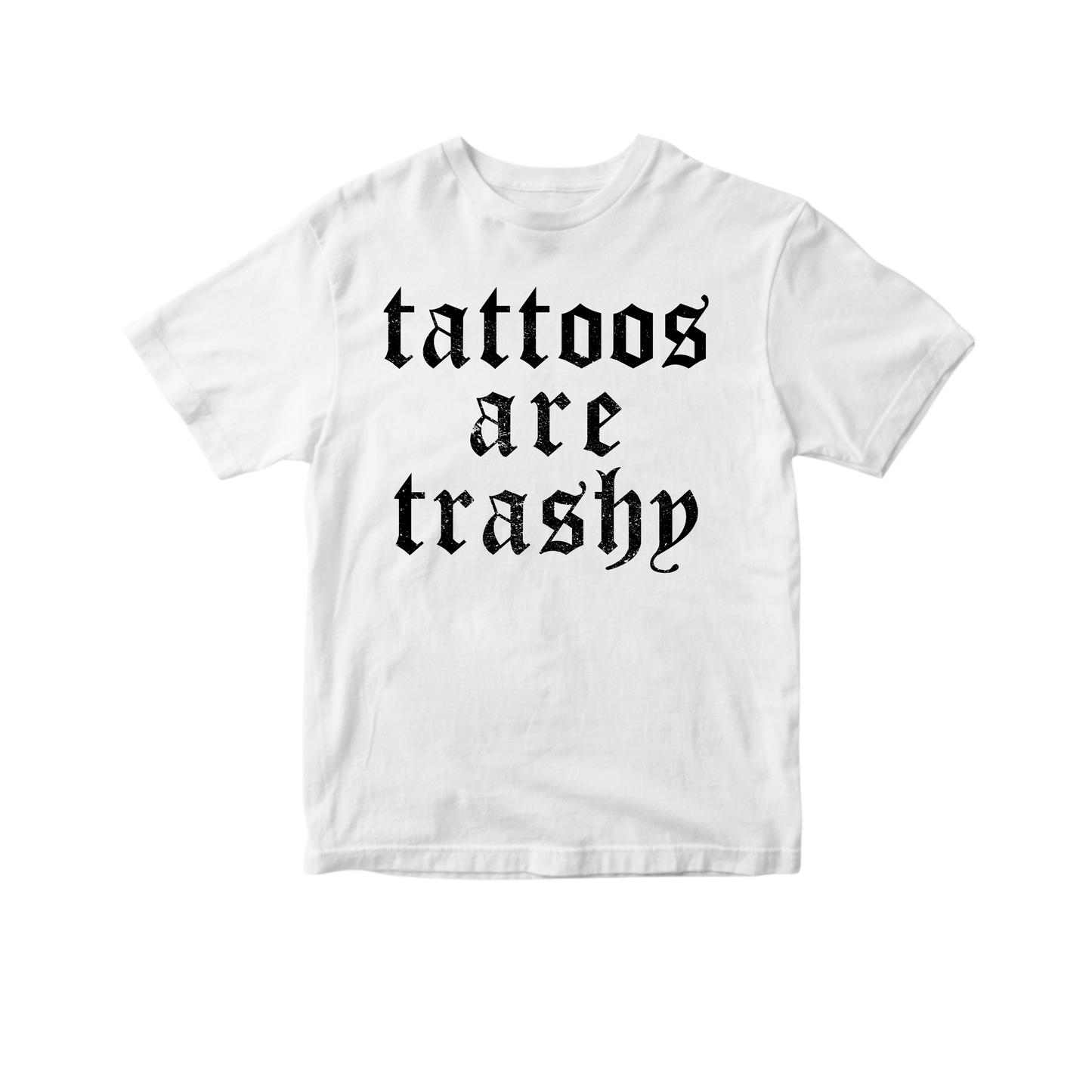 “Tattoos Are Trashy” Tee (Kids)