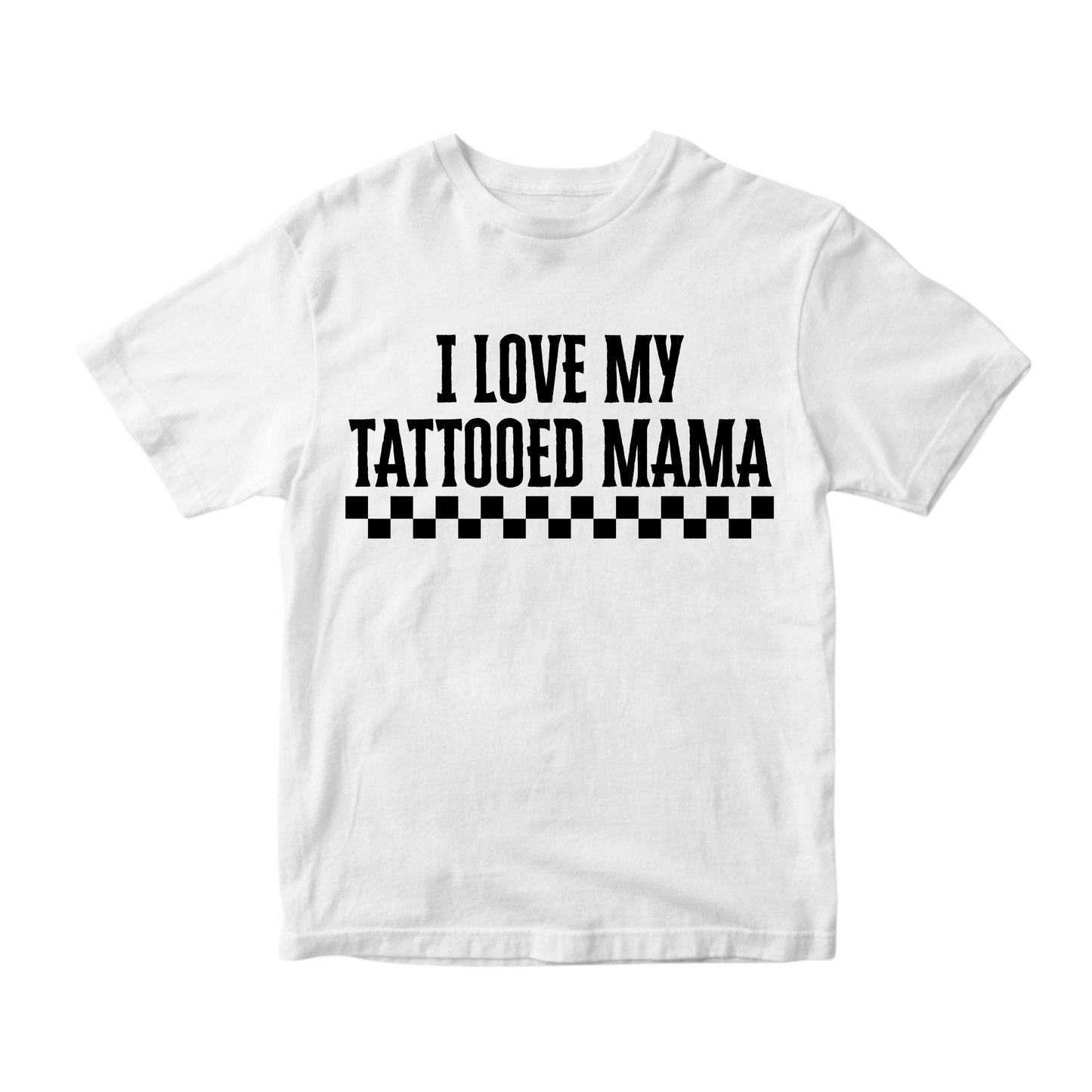 I Love My Tattoed Mama Tee (Kids)